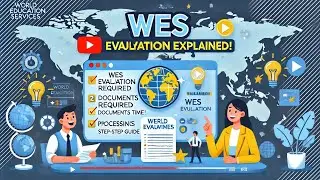 World Education Services (WES) Explained: Everything You Need to Know