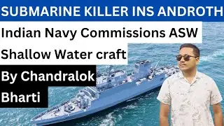 INS Androth: The Submarine Killer commissioned by Indian Navy