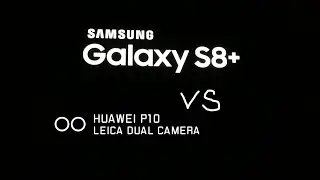 Huawei P10 vs Samsung Galaxy S8 Plus with Exif data