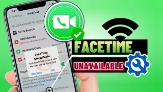 How To Fix Facetime Unavailable Issue on iPhone With iOS 16