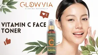 Vitamin C Face Toner | Glowvia - Glowing Naturally