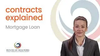 CONTRACTS EXPLAINED:  MORTGAGE LOAN