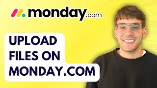 How to Upload Files on Monday.com [2026 Full Guide]