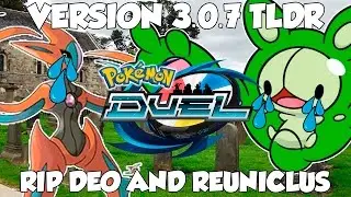 RIP DEOXYS AND REUNICLUS - VERSION 3.0.7 TLDR - POKEMON DUEL UPDATE