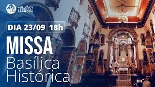Missa de Aparecida 18h | Basílica Histórica de Aparecida 23/09/2025