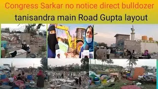 Congress Sarkar #without notice direct bulldozer#Gupta layout# Sara Palya# long video# viral