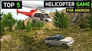 The Best Helicopter Games for Android