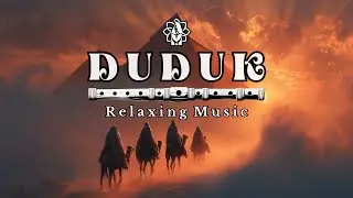 Hidden Path to Giza ✨Duduk Meditative Odyssey Through Ancient Sands, Stillness, and Timeless Mystery