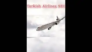 Airplane crashes in different countries - Turkish Airlines 981|edit#turkishairlines#md10
