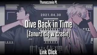 Dive Back In Time (Zanurz się w czasie) - BaishaJAWS - Link Click - Opening [Napisy PL]