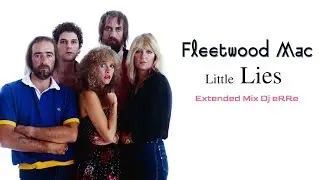 Fleetwood Mac - Little Lies (Extended Mix Dj eRRe) Download link in description