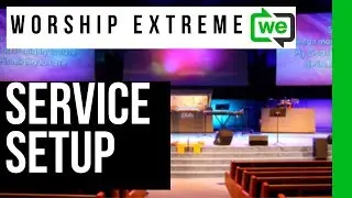 Worship Extreme Tutorials | Basic Service Setup
