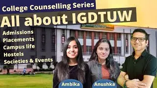 All about IGDTUW | Admissions, Cut offs, College life, Academics, Placements | IGDTUW college review