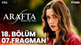 ARAFTA 18. Bölüm 07. Fragmanı | Yeni Diziler 2025 | Arafta - Türk Dizileri @araftadizisi #EP18