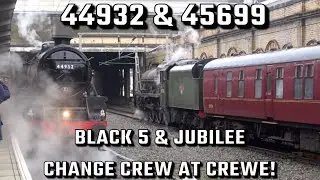 Black 5 NO. 44932 and a LMS Jubilee 45699 CREW CHANGE at Crewe!