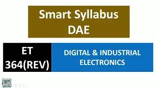 ET-364 (REV) || Digital & Industrial Electronics || Smart Syllabus
