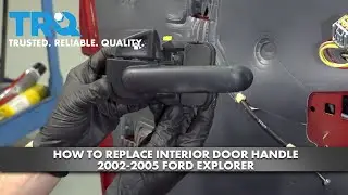 How to Replace Interior Door Handle 2002-2005 Ford Explorer