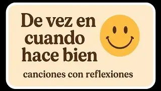 De vez en cuando hace bien 