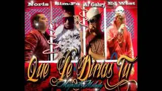 Que Le Dirias Tu-Ed West Feat. AaL' Gabry, Simfo, Noriz.wmv