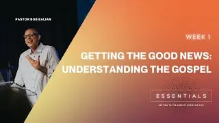 Midtown Church Online | Essentials - Part 1 with Bob Balian