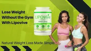 Lipovive Review 2025 ✅ Natural Weight Loss, FDA Approved & Best Price Offers