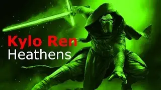 Kylo Ren || Heathens