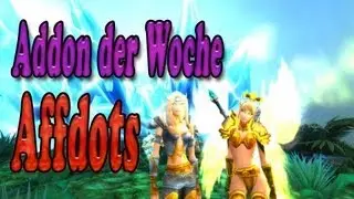 Mehr Schaden / DPS als Hexenmeister ! WoW [Add On / Interface] der Woche [Affdots]
