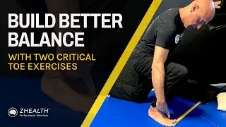 Build Better Balance with Two Critical Toe Exercises!