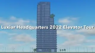 Tour of the Elevators @ Luxiar Headquarters 2022