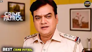 #indian Crime | मोहन को किसने बनाया अपना शिकार ? | Best Of Crime Patrol | Real Crime