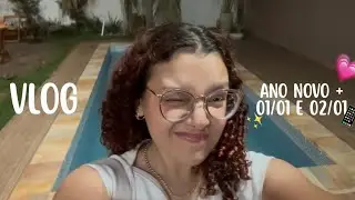 VLOG - ANO NOVO + FERIADO EM FAMÍLIA (01/01 e 02/01) 🥂✨ 