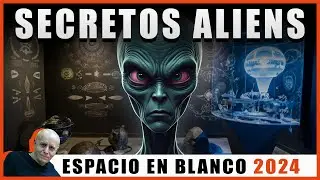 Espacio en Blanco - Secretos Aliens (20/10/2024)