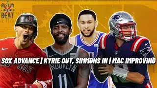 Red Sox Advance, Kyrie Out, Simmons In & Mac Jones Improving | Boston Sports Beat