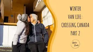 VAN LIFE ACROSS CANADA: The Downside of Winter Van Life