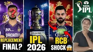 IPL 2026 BREAKING 😱 | RCB SHOCK | KKR Replacement FINAL?