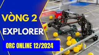 TRỰC TIẾP: V&ograve;ng 2 giải đấu Robocon ORC Online 12/2024 - Bảng Explorer