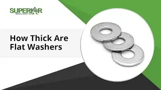 How Thick Are Flat Washers At Superior Washer?