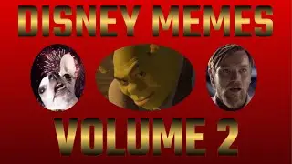 Disney Meme Compilation VOLUME 2