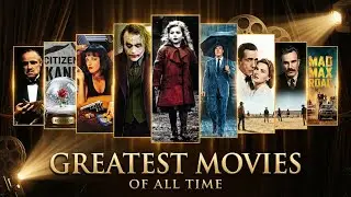 Top 10 Greatest Movies of All Time | Films That Changed Cinema Forever!