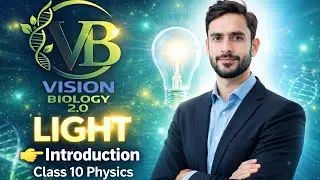 Light &ndash; Introduction | Class 10 Physics | Vision Biology #ncert #physics 