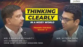 How Great Investors Think Across Market Cycles | Swarup Mohanty X Hitesh Jain | Ep-8, Finomatic Talk