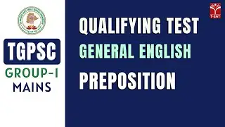General English (QT) : Preposition || TGPSC || Group-1 Mains || T-SAT