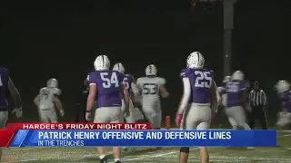 Hardee's Friday Night Blitz Week 9 In The Trenches - Patrick Henry's Offensive and Defensive Lines