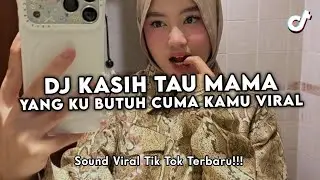 DJ YANG KU BUTUH CUMA KAMU JANGAN BURU BURU | DJ KASIH TAU MAMA SOUND ELART REMIX VIRAL TIK TOK 