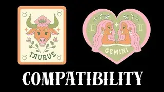 Taurus and Gemini Compatibility
