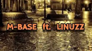 M-BASE ft LINUZZ. Entre Nosotros (cover) 2024.