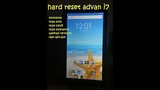 Advan i7 Hard Reset I Hard Reset Tablet Advan I7 LUPA POLA LUPA KATA SANDI LUPA KODE