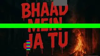 Bhaad Mein Ja Tu | Real Desi Hip Hop | Street Rap Anthem 2025 | Hindi x Marathi Rap
