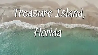 Treasure Island, Madeira Beach, St. Petersburg, & Plant City Florida