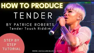 Patrice Roberts - Tender | How To Produce | Soca Remake | Soca Breakdown | EASY TUTORIAL